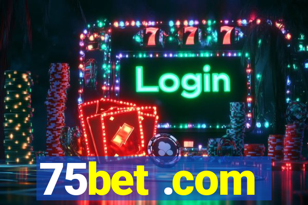 75bet .com